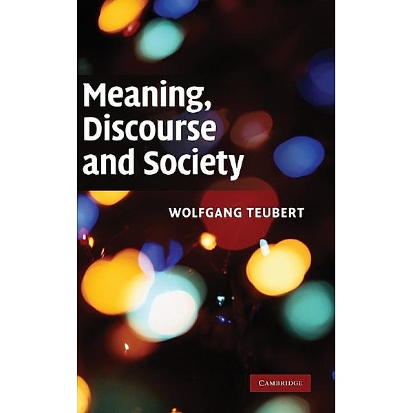 Meaning, Discourse and Society, Wolfgang Teubert