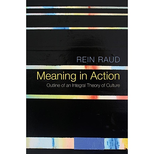 Meaning in Action, Rein Raud
