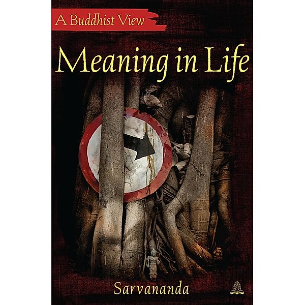 Meaning in Life / Windhorse Publications Ltd, Sarvananda