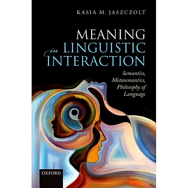 Meaning in Linguistic Interaction, Kasia M. Jaszczolt