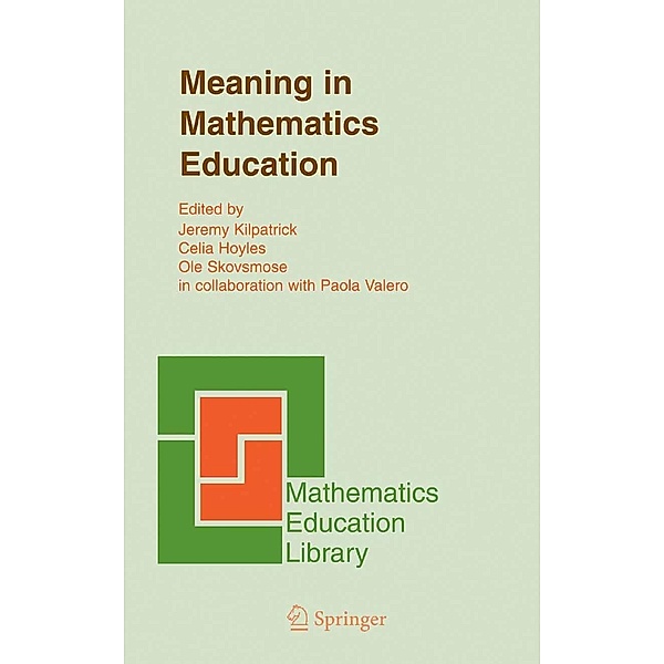 Meaning in Mathematics Education / Mathematics Education Library Bd.37