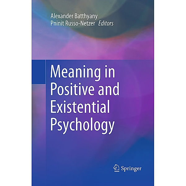 Meaning in Positive and Existential Psychology