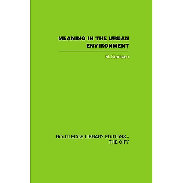 Meaning in the Urban Environment, M. Krampen