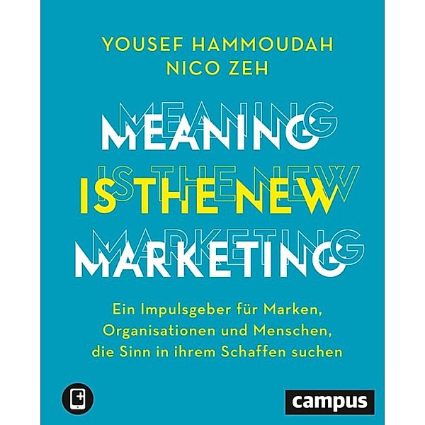 Meaning is the New Marketing, Yousef Hammoudah, Nico Zeh