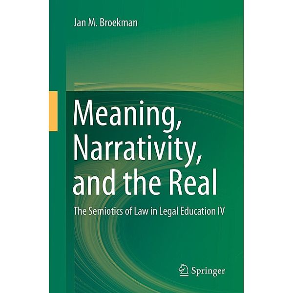 Meaning, Narrativity, and the Real, Jan M. Broekman