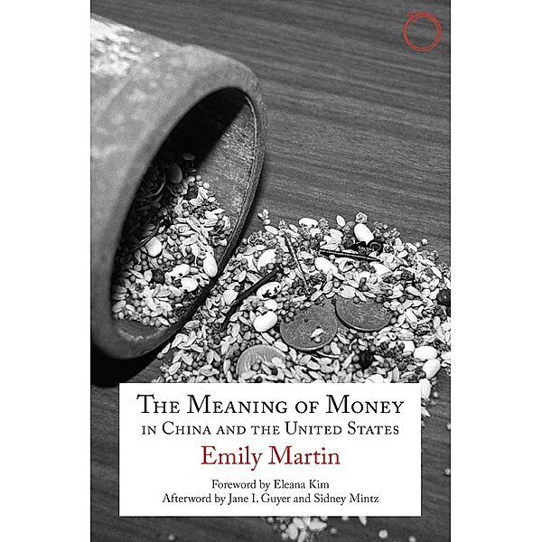 Meaning of Money in China and the United States, Martin Emily Martin