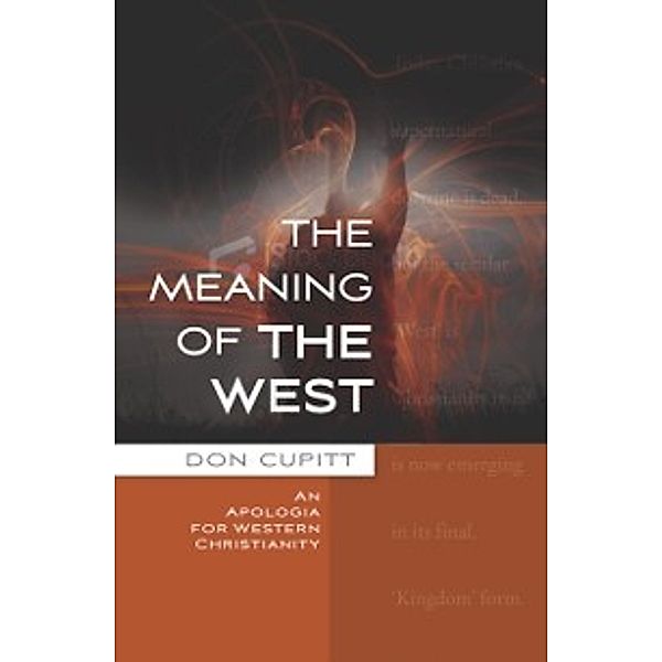 Meaning of the West, Don Cupitt