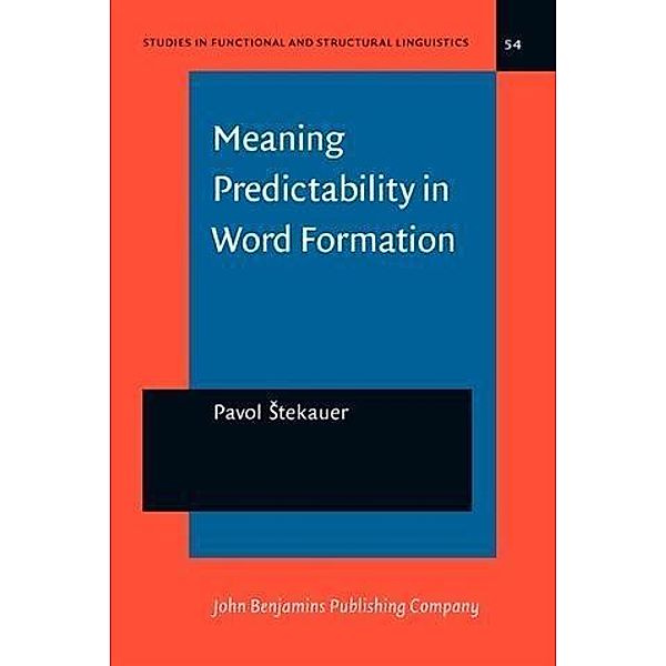 Meaning Predictability in Word Formation, Pavol Stekauer