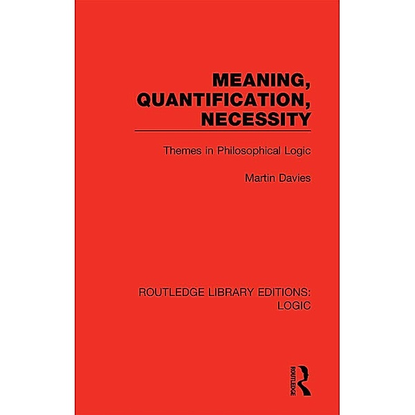 Meaning, Quantification, Necessity, Martin Davies