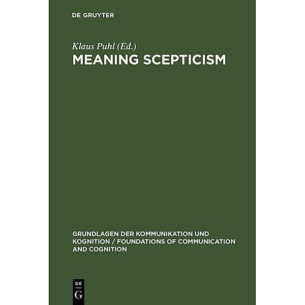 Meaning Scepticism / Grundlagen der Kommunikation und Kognition / Foundations of Communication and Cognition