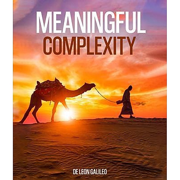 Meaningful Complexity, de Leon Galileo