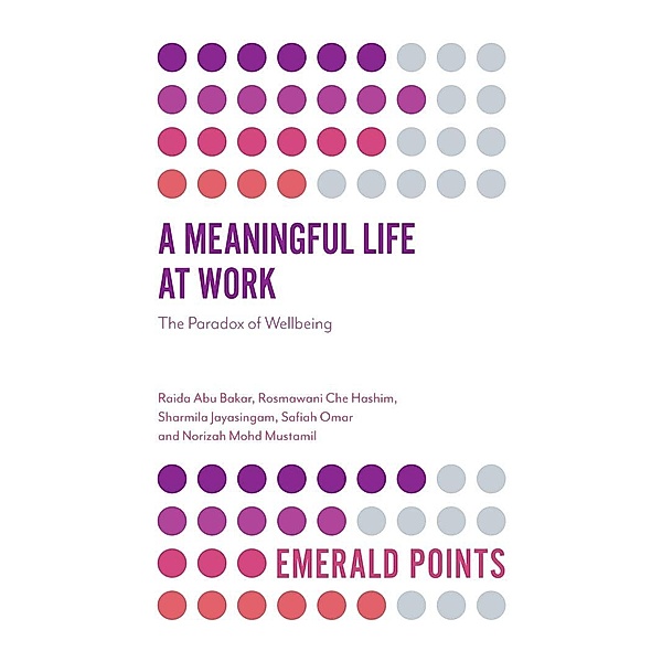 Meaningful Life at Work / Emerald Points, Raida Abu Bakar