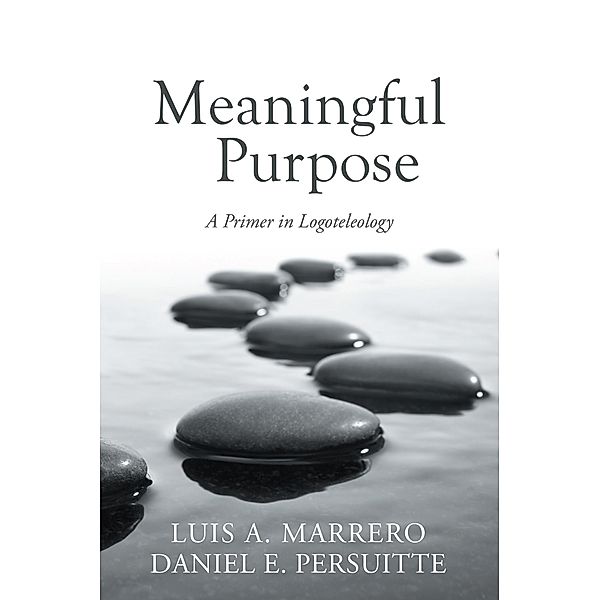 Meaningful Purpose, Luis A. Marrero, Daniel E. Persuitte