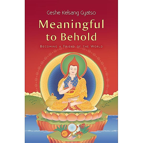 Meaningful to Behold, Geshe Kelsang Gyatso