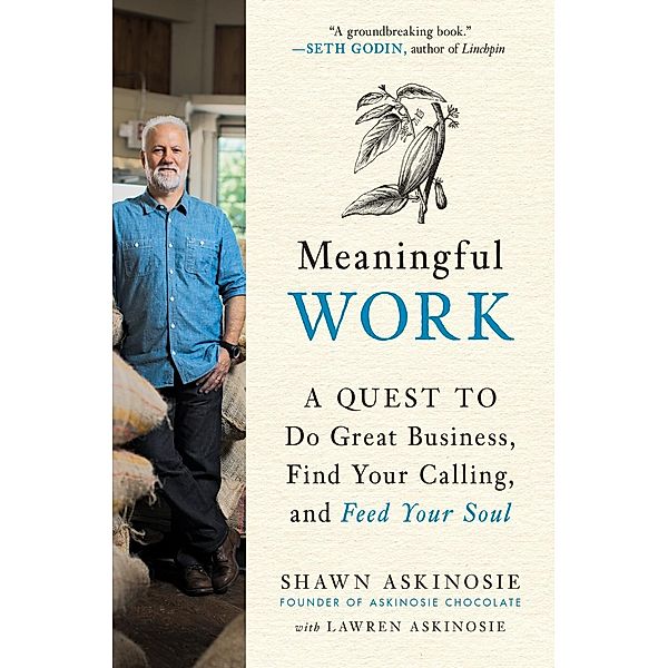 Meaningful Work, Shawn Askinosie, Lawren Askinosie