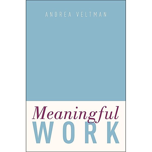 Meaningful Work, Andrea Veltman