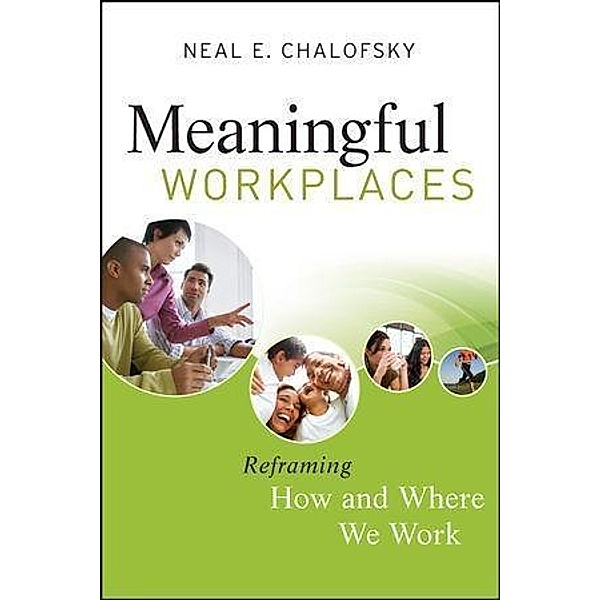 Meaningful Workplaces, Neal E. Chalofsky