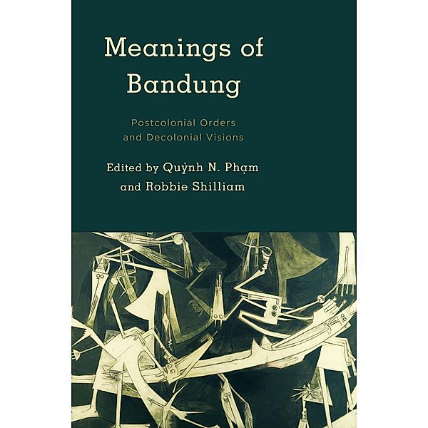 Meanings of Bandung / Kilombo: International Relations and Colonial Questions