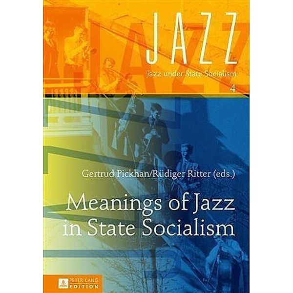 Meanings of Jazz in State Socialism