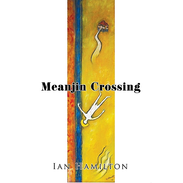 Meanjin Crossing, Ian Hamilton
