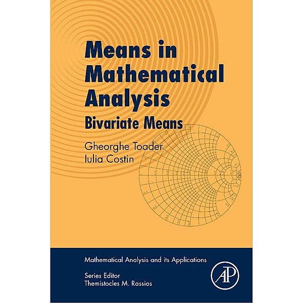 Means in Mathematical Analysis, Gheorghe Toader, Iulia Costin