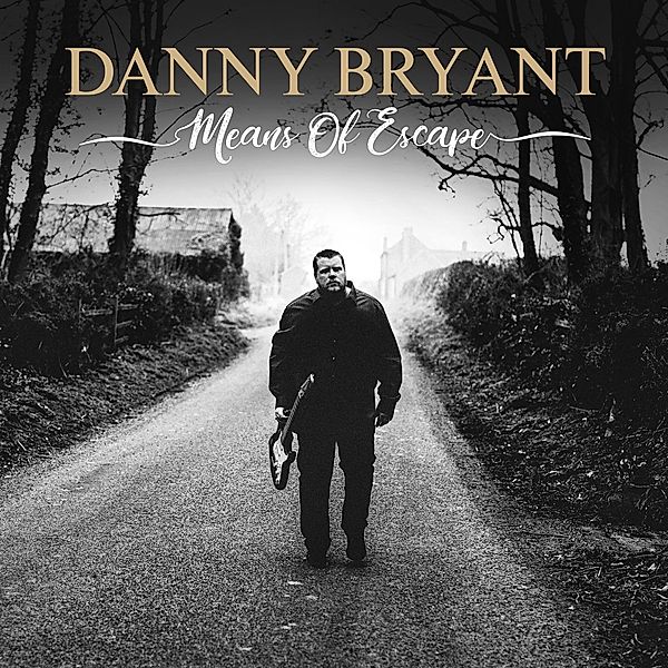 Means Of Escape, Danny Bryant