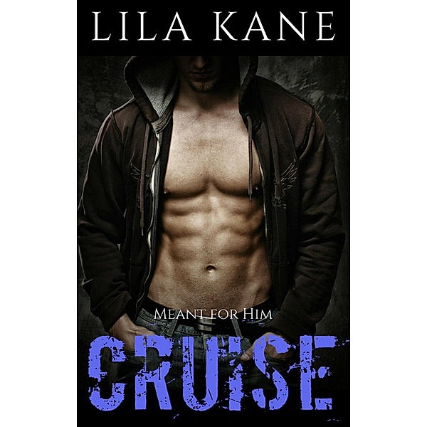 Meant for Him: Cruise (Meant for Him), Lila Kane
