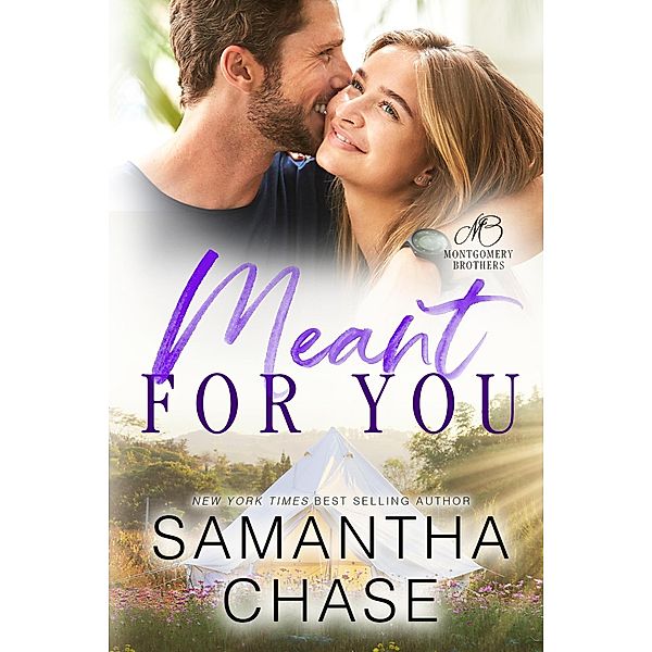 Meant for You (The Montgomery Brothers, #6) / The Montgomery Brothers, Samantha Chase