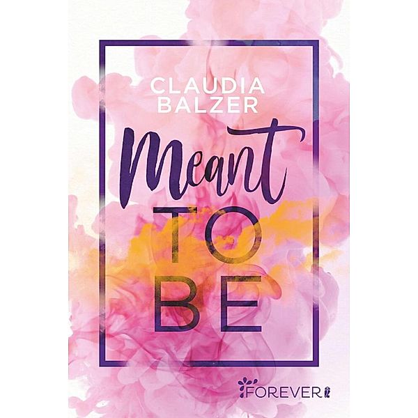 Meant to be, Claudia Balzer
