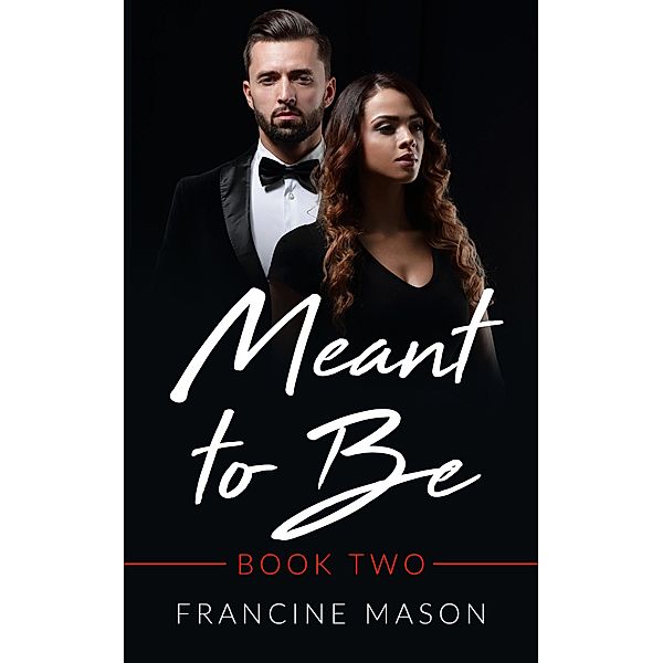 Meant To Be Book Two, Francine Mason