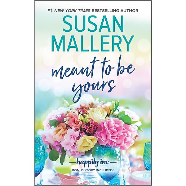 Meant to Be Yours / Happily Inc, Susan Mallery