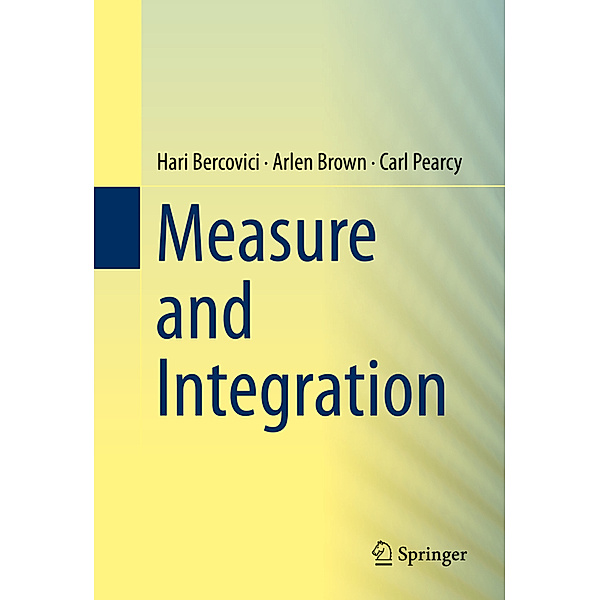 Measure and Integration, Hari Bercovici, Arlen Brown, Carl Pearcy