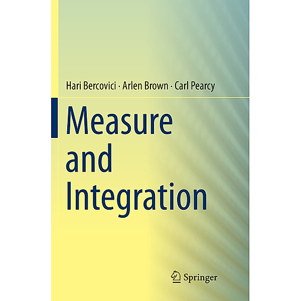 Measure and Integration, Hari Bercovici, Arlen Brown, Carl Pearcy