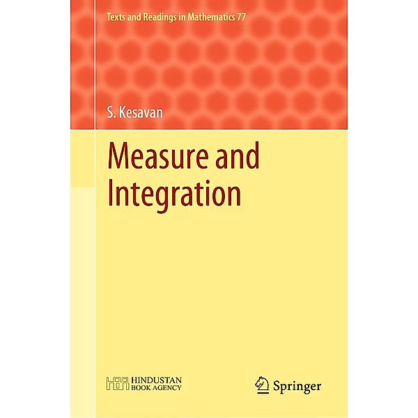 Measure and Integration / Texts and Readings in Mathematics, S. Kesavan