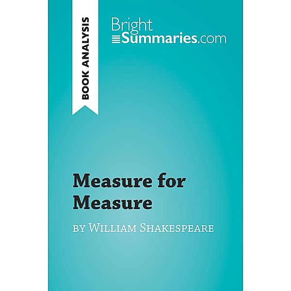 Measure for Measure by William Shakespeare (Book Analysis), Bright Summaries