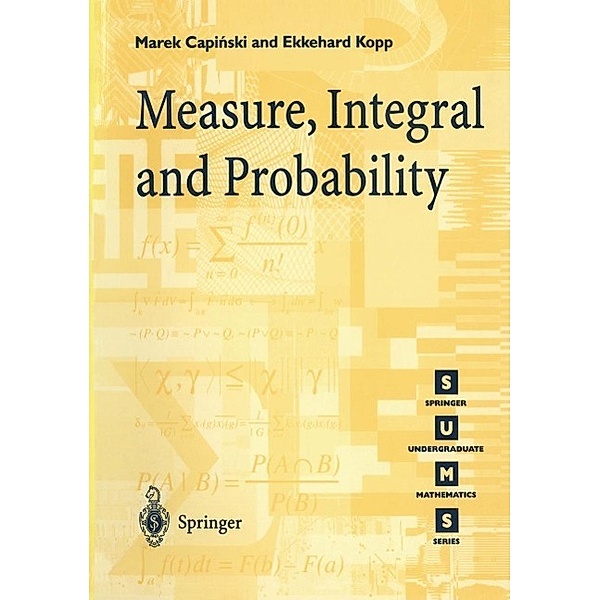 Measure, Integral and Probability / Springer Undergraduate Mathematics Series, Marek Capinski, (Peter) Ekkehard Kopp