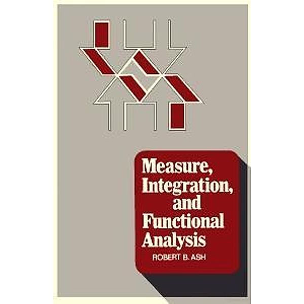 Measure, Integration, and Functional Analysis, Robert B. Ash