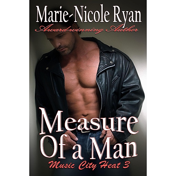 Measure of a Man (Music City Heat, #3) / Music City Heat, Marie-Nicole Ryan