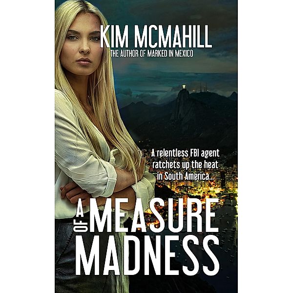 Measure of Madness, Kim McMahill