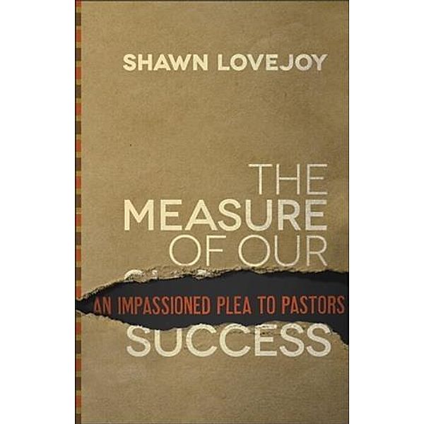 Measure of Our Success, Shawn Lovejoy