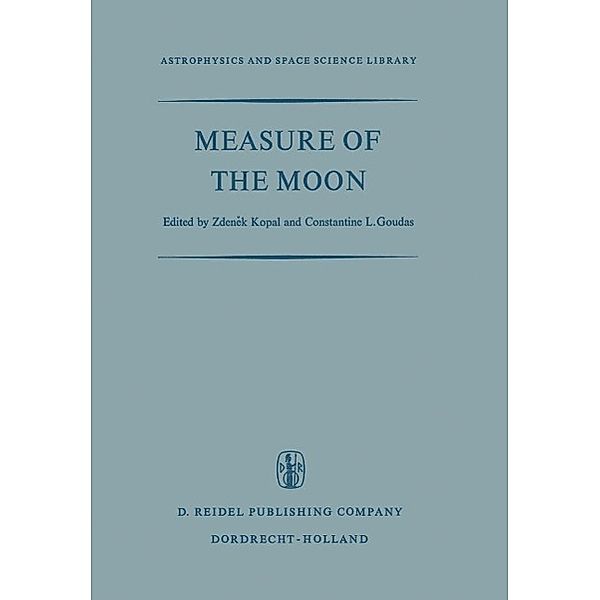 Measure of the Moon / Astrophysics and Space Science Library Bd.8