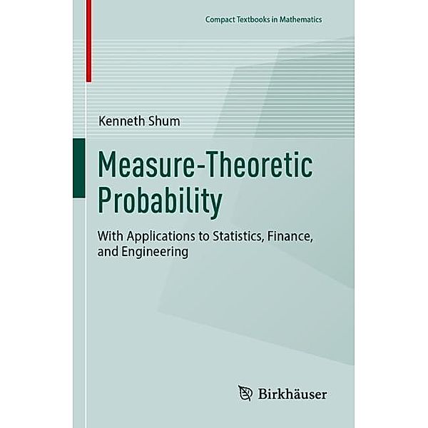 Measure-Theoretic Probability, Kenneth Shum