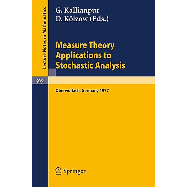 Measure Theory. Applications to Stochastic Analysis / Lecture Notes in Mathematics Bd.695