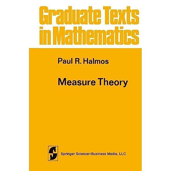 Measure Theory / Graduate Texts in Mathematics Bd.18, Paul R. Halmos