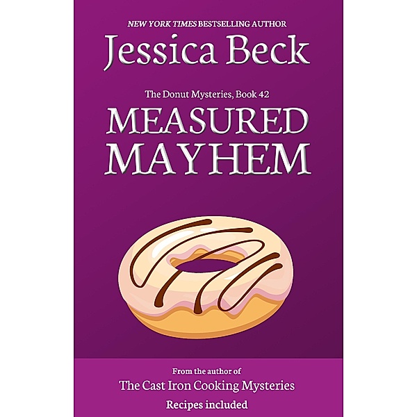 Measured Mayhem (The Donut Mysteries, #42) / The Donut Mysteries, Jessica Beck