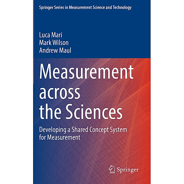 Measurement across the Sciences, Luca Mari, Mark Wilson, Andrew Maul