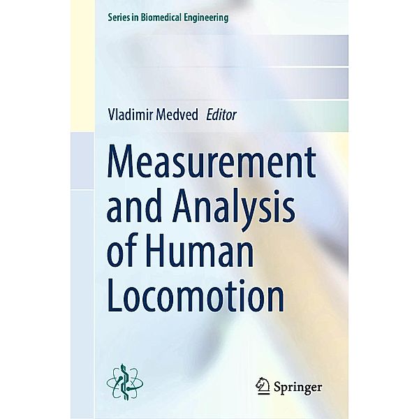 Measurement and Analysis of Human Locomotion / Series in Biomedical Engineering