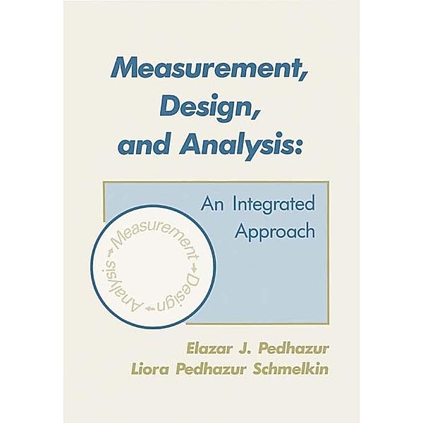 Measurement, Design, and Analysis, Elazar J. Pedhazur, Liora Pedhazur Schmelkin