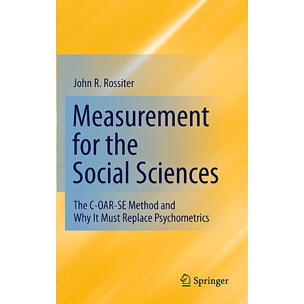 Measurement for the Social Sciences, John R. Rossiter