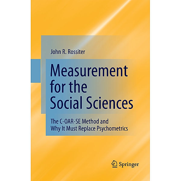 Measurement for the Social Sciences, John R. Rossiter